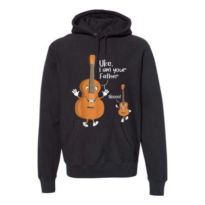 Uke I Am Your Father Guitar Ukulele Music Hilarious Gift Premium Hoodie