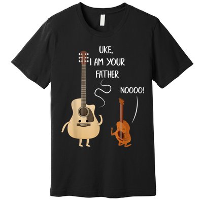 Uke I Am Your Father Guitar Ukulele Music Hilarious Gift Premium T-Shirt