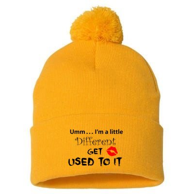 Umm I’M A Little Different Get Used Pom Pom 12in Knit Beanie