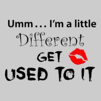 Umm I’M A Little Different Get Used Tie-Dye T-Shirt