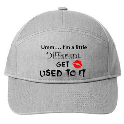 Umm I’M A Little Different Get Used 7-Panel Snapback Hat