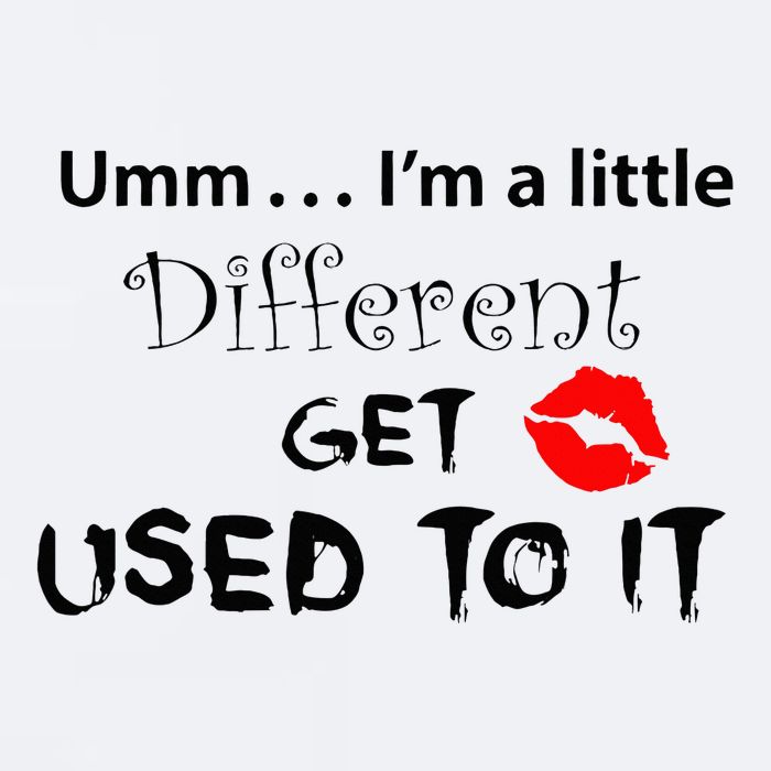 Umm I’M A Little Different Get Used Sueded Cloud Jersey T-Shirt
