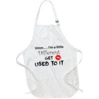 Umm I’M A Little Different Get Used Apron