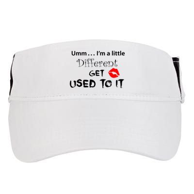 Umm I’M A Little Different Get Used Adult Drive Performance Visor