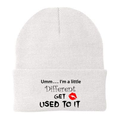 Umm I’M A Little Different Get Used Beanie