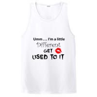 Umm I’M A Little Different Get Used PosiCharge Competitor Tank