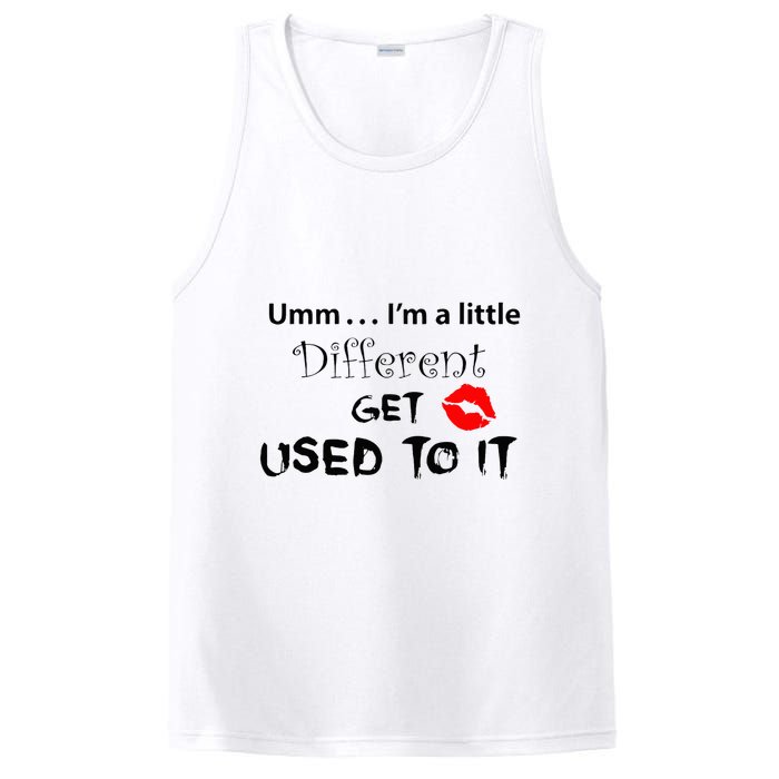 Umm I’M A Little Different Get Used PosiCharge Competitor Tank