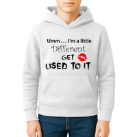 Umm I’M A Little Different Get Used Kids Hoodie