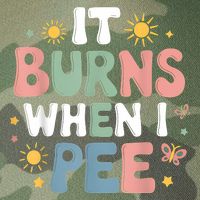 Uti It Burns When I Pee Funny Get Well Soon Gift Legacy Tie Dye Trucker Hat