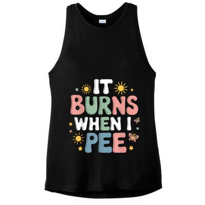 Uti It Burns When I Pee Funny Get Well Soon Gift Ladies PosiCharge Tri-Blend Wicking Tank