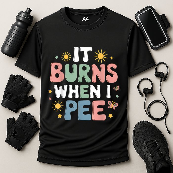 Uti It Burns When I Pee Funny Get Well Soon Gift Performance Shirt