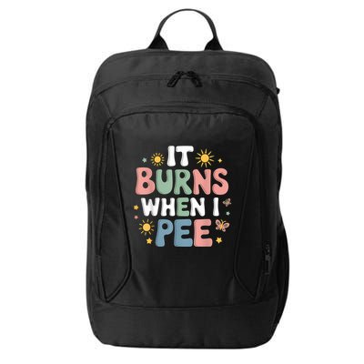 Uti It Burns When I Pee Funny Get Well Soon Gift City Backpack
