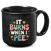 Uti It Burns When I Pee Funny Get Well Soon Gift 15oz Campfire Ceramic Mug