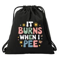 Uti It Burns When I Pee Funny Get Well Soon Gift Drawstring Bag
