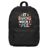 Uti It Burns When I Pee Funny Get Well Soon Gift 16 in Basic Backpack