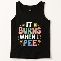Uti It Burns When I Pee Funny Get Well Soon Gift Tank Top