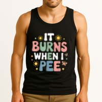 Uti It Burns When I Pee Funny Get Well Soon Gift Tank Top