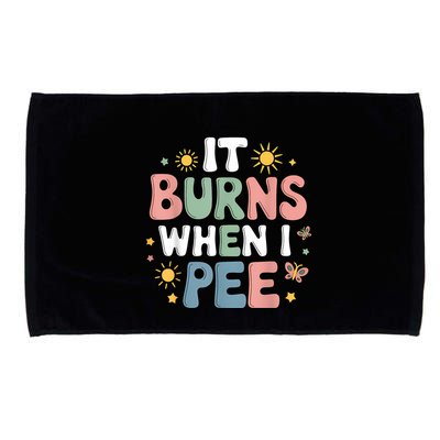 Uti It Burns When I Pee Funny Get Well Soon Gift Microfiber Hand Towel