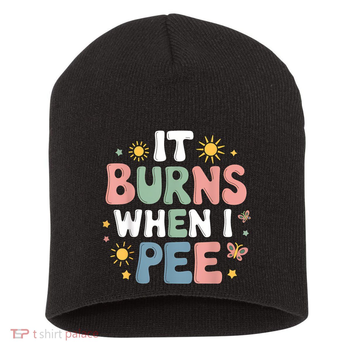 Uti It Burns When I Pee Funny Get Well Soon Gift Short Acrylic Beanie