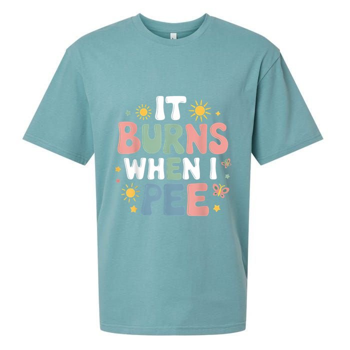 Uti It Burns When I Pee Funny Get Well Soon Gift Sueded Cloud Jersey T-Shirt