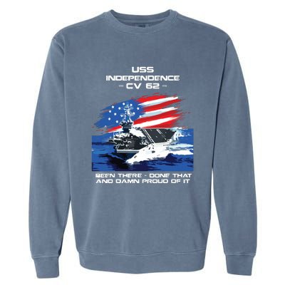 Uss Independence Cv 62 Aircraft Carrier Veteran Usa Flag Garment-Dyed Sweatshirt