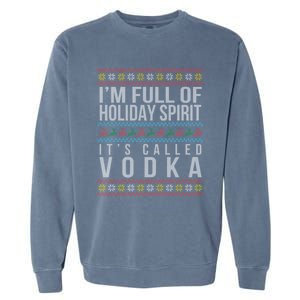 Ugly Ing Christmas Design Funny Vodka Holiday Party Great Gift Garment-Dyed Sweatshirt