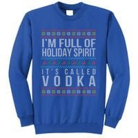 Ugly Ing Christmas Design Funny Vodka Holiday Party Great Gift Tall Sweatshirt