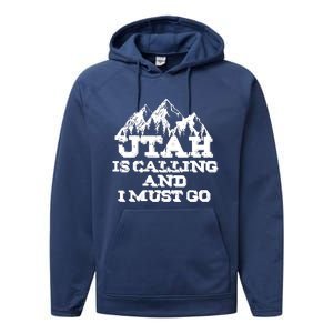 Utah Is Calling And I Must Go Mountains Performance Fleece Hoodie