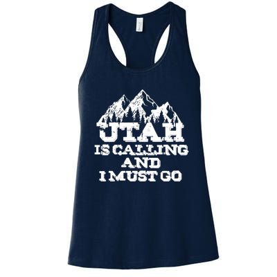 Utah Is Calling And I Must Go Mountains Women's Racerback Tank