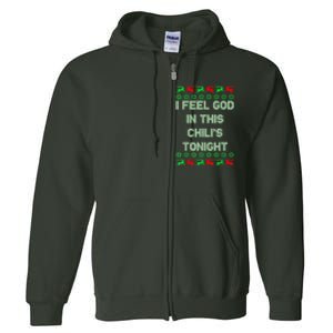 Ugly I Feel God In This Chili’s Tonight Merry Christmas 2022 Full Zip Hoodie