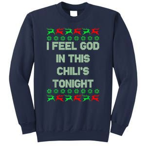 Ugly I Feel God In This Chili’s Tonight Merry Christmas 2022 Sweatshirt