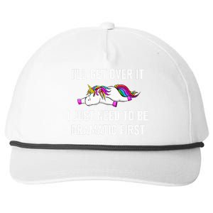 Unicorn ILl Get Over It I Just Need To Be Dramatic First Snapback Five-Panel Rope Hat