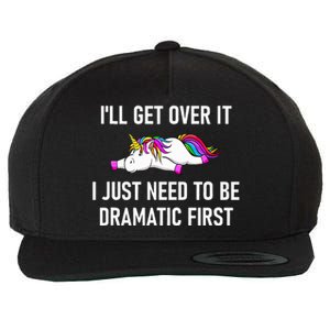 Unicorn ILl Get Over It I Just Need To Be Dramatic First Wool Snapback Cap