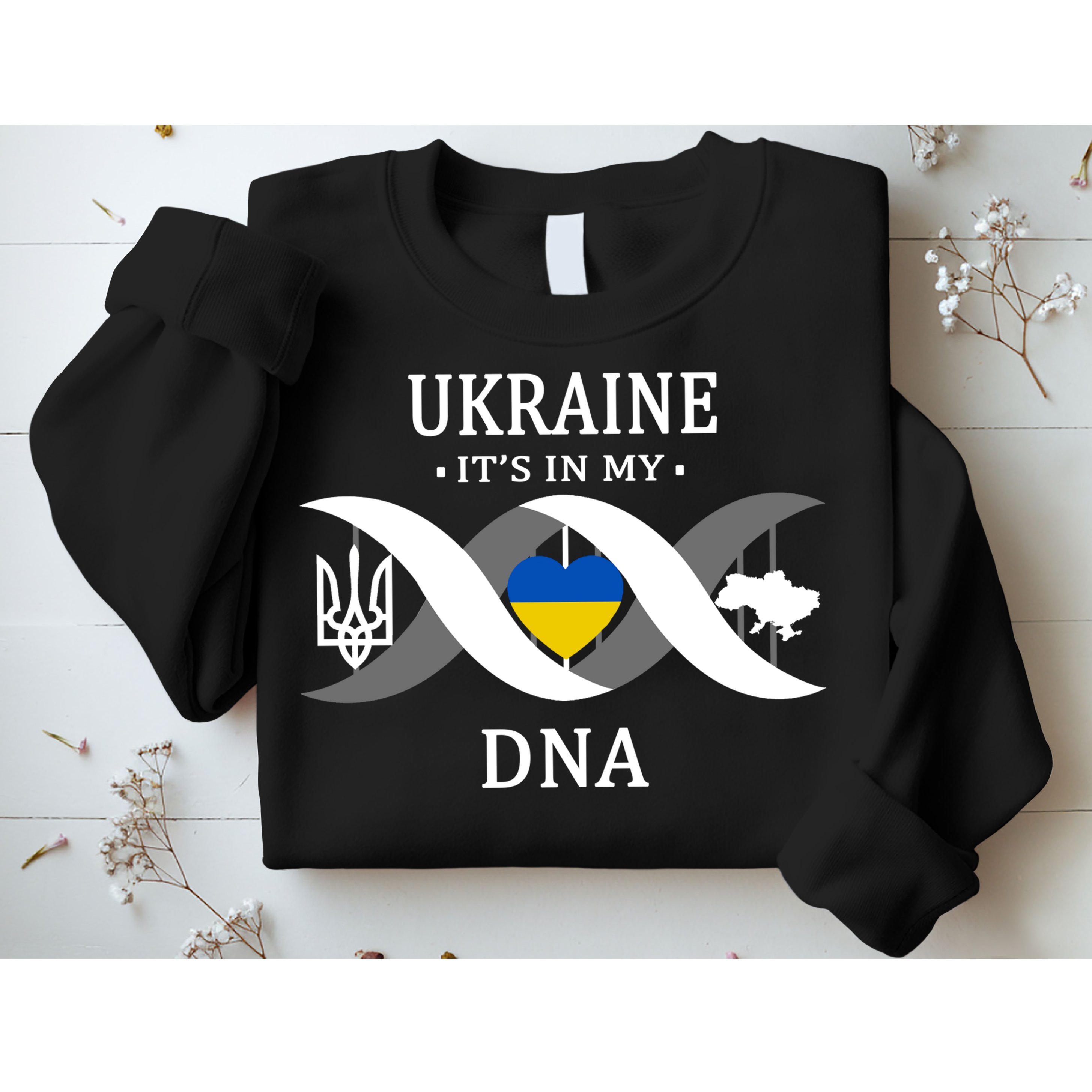 Ukraine Is In My DNA Sweatshirt
