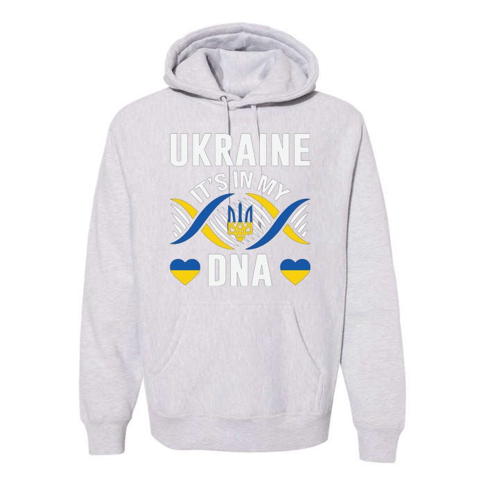 Ukraine Its In My DNA National Symbol Premium Hoodie