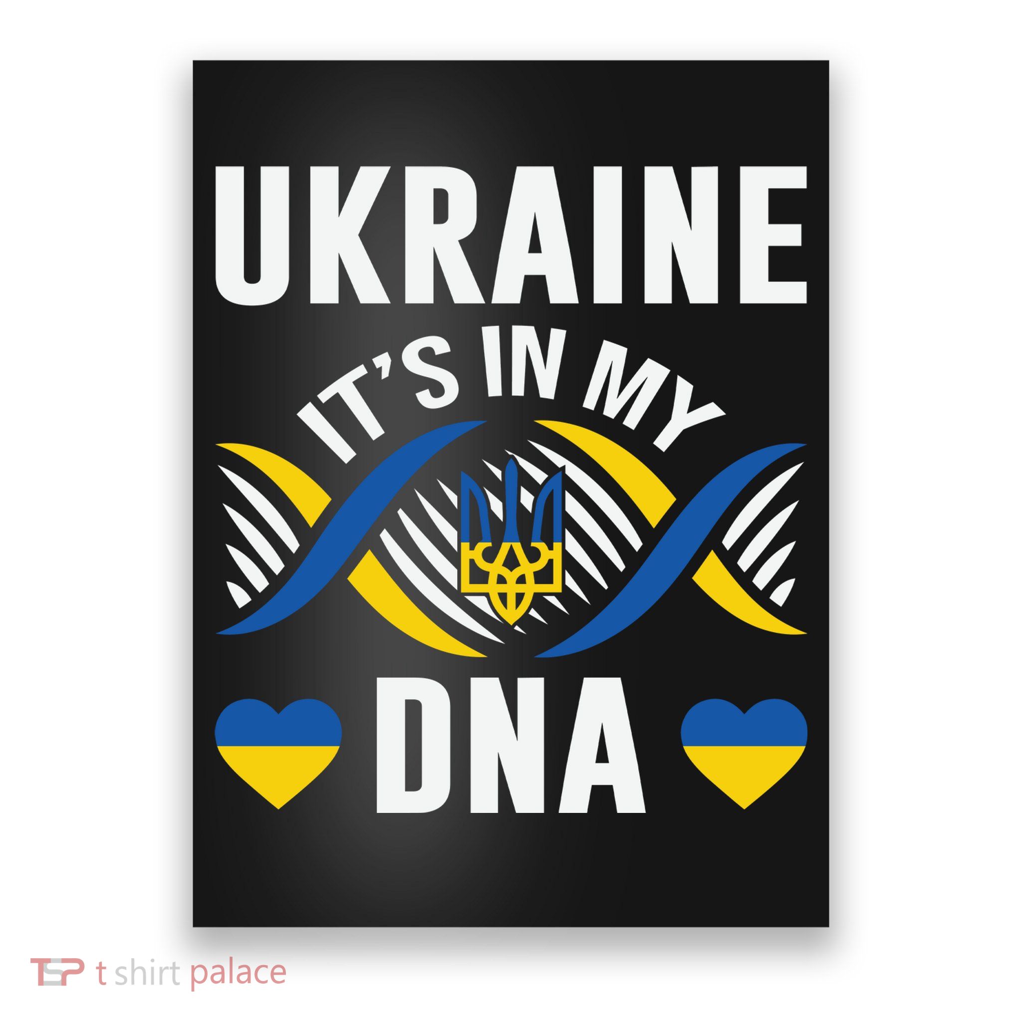 Ukraine Its In My DNA National Symbol Poster