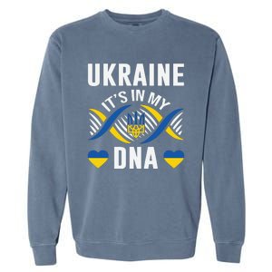 Ukraine Its In My DNA National Symbol Garment-Dyed Sweatshirt