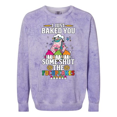 Unicorn I Just Baked You Some Shut The Fucupcakes Colorblast Crewneck Sweatshirt