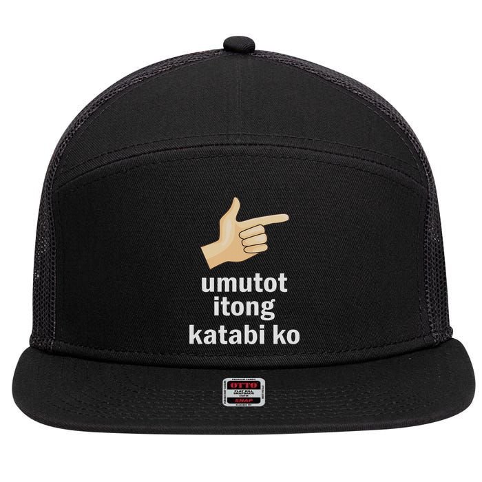 Umutot Itong Katabi Ko Funny Filipino Pinoy Philippines 7 Panel Mesh Trucker Snapback Hat