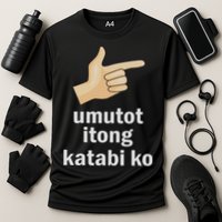 Umutot Itong Katabi Ko Funny Filipino Pinoy Philippines Performance Shirt