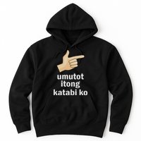 Umutot Itong Katabi Ko Funny Filipino Pinoy Philippines Hoodie