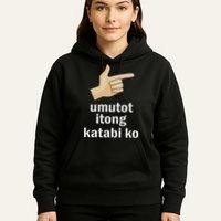 Umutot Itong Katabi Ko Funny Filipino Pinoy Philippines Hoodie