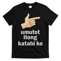 Umutot Itong Katabi Ko Funny Filipino Pinoy Philippines T-Shirt