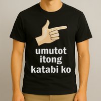 Umutot Itong Katabi Ko Funny Filipino Pinoy Philippines T-Shirt