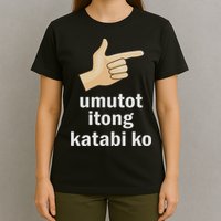 Umutot Itong Katabi Ko Funny Filipino Pinoy Philippines T-Shirt