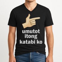 Umutot Itong Katabi Ko Funny Filipino Pinoy Philippines V-Neck T-Shirt