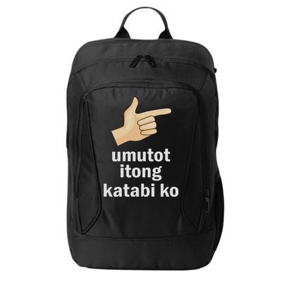Umutot Itong Katabi Ko Funny Filipino Pinoy Philippines City Backpack