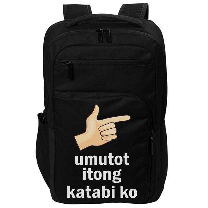 Umutot Itong Katabi Ko Funny Filipino Pinoy Philippines Impact Tech Backpack