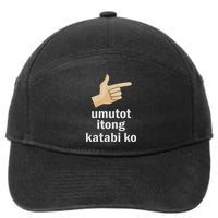 Umutot Itong Katabi Ko Funny Filipino Pinoy Philippines 7-Panel Snapback Hat