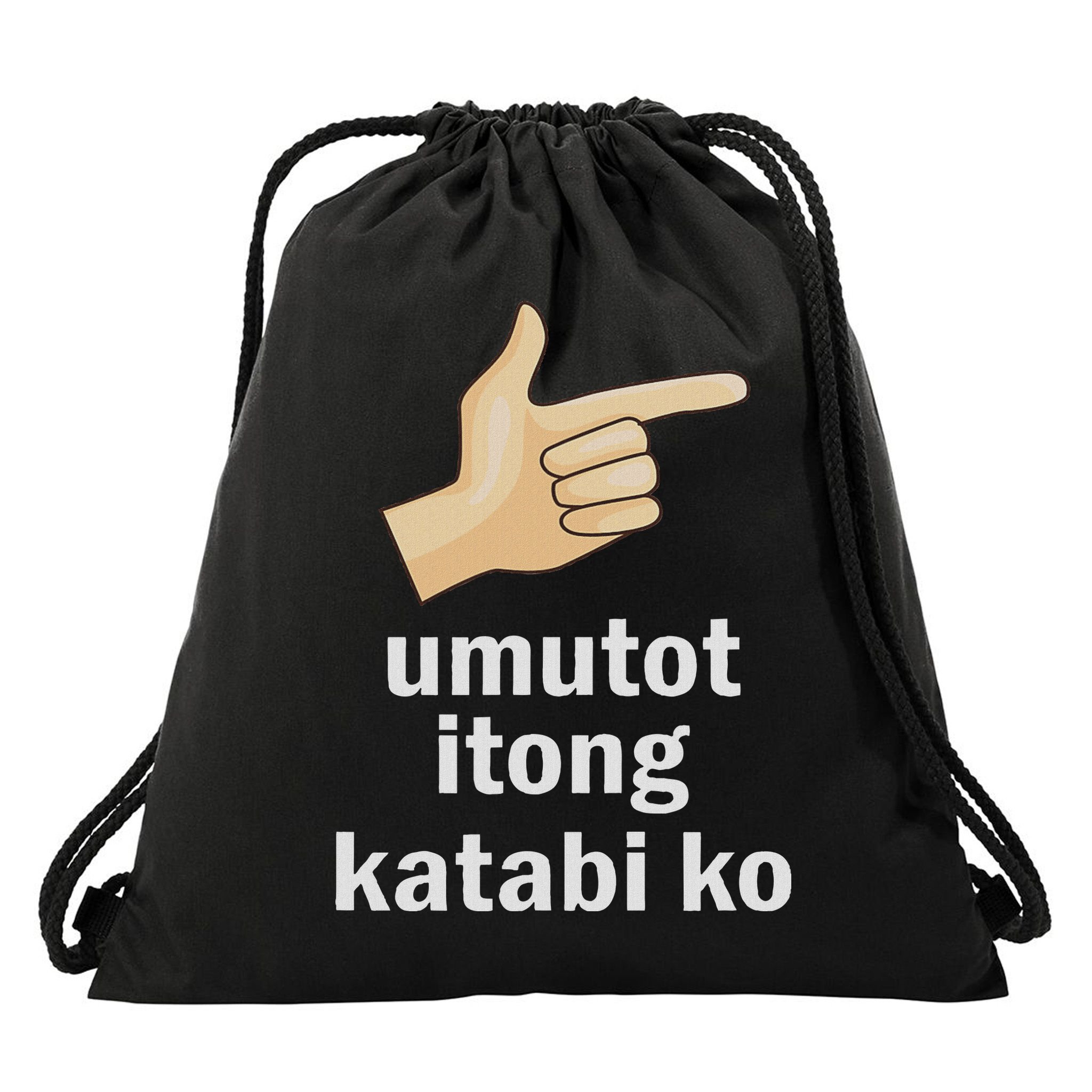 Umutot Itong Katabi Ko Funny Filipino Pinoy Philippines Drawstring Bag